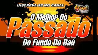 SET PASSADÃO - DO FUNDO DO BAÚ - Dj Luciano Pressão OFC #bailedasaudade #passadão