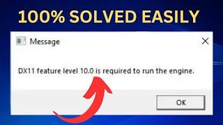 DX11 feature level 10 0 is required to run the engine - Updated Methods 2023