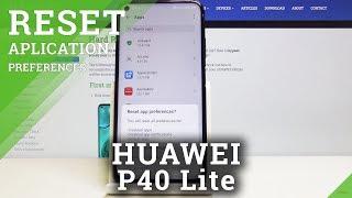 How to Reset App Preferences in HUAWEI P40 Lite – Erase Apps Configuration