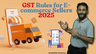 GST Rules for E-commerce Sellers 2025 || MR CONSULTANTS || MANISH RAWAL #gst #ecommerce