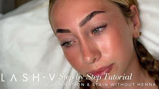 LASH V - Step by step Tutorial Brow Lamination and Stain WITHOUT Henna Eyebrow how to