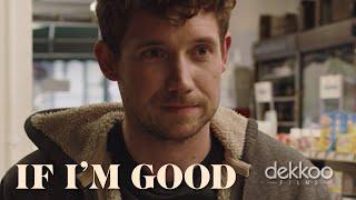 If I'm Good - Official Trailer | Dekkoo.com | Stream great gay movies