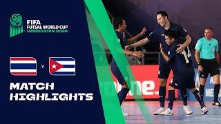 HIGHLIGHTS: Thailand v Cuba | FIFA Futsal World Cup Uzbekistan 2024