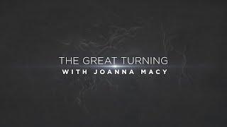 The Great Turning with Joanna Macy