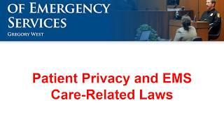 Legal 06 - Patient Privacy and EMS Care Related Laws