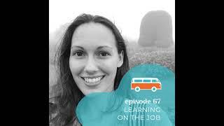 #67 | Learning on the Job (with Nikki Richard)