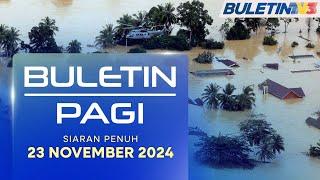 Banjir Di Terengganu, Perak Bertambah Buruk | Buletin Pagi, 23 November 2024