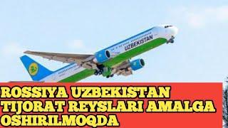 ROSSIYADAN UZBEKISTONGA TIJORAT REYSLAR AMALGA OSHIRILMOQDA FAQAT PULI BORLAR KETADIMI