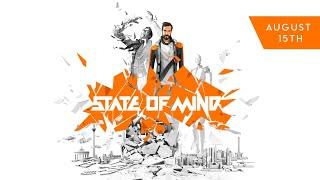 State of Mind - Story Trailer 2018