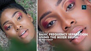 Photoshop Tutorial - Basic Frequency Separation Using the Mixer Brush