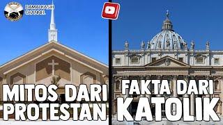 Mitos dari Protestan, Fakta dari Katolik II #316 -11-2024