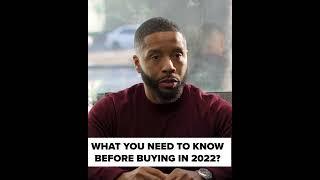 What You Need to Know Before Buying a Home in 2022