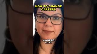 HOW TO CHANGE CAREERS