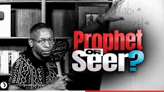 What is the difference between a Seer and a Prophet? | Miz Mzwakhe Tancredi