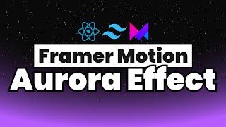 Build An Animated Aurora Effect with Framer Motion