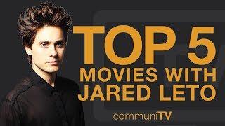 TOP 5: Jared Leto Movies