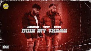 Maddawg x Yamie x Domm - Doin My Thang | Kalikwest Worldwide