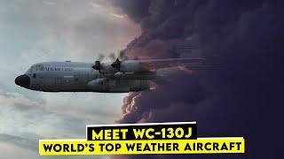 WC-130J Weatherbird: The World’s Most Powerful Weather Plane!