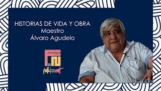 ÁLVARO AGUDELO, HISTORIAS DE VIDA Y OBRA  - Diálogos de Saberes, Viotá, Cundinamarca