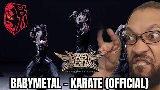 BABYMETAL - KARATE (OFFICIAL)[REACTION]