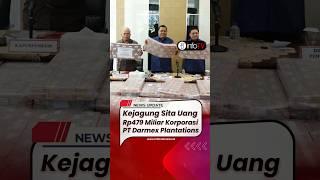 Kejagung Sita Uang Rp479 Miliar Korporasi PT Darmex Plantations