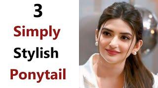 3 Simply Stylish ponytail Hairstyle - Easy hairstyle for girls | simple hairstyle | hairstyles pony