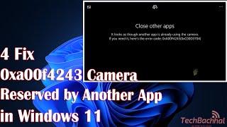 4 Fix 0xa00f4243 Camera Reserved by Another App Windows 11