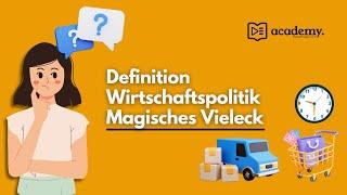 Wirtschaftspolitik | Definition | Ziele der Wirtschaftspolitik | Magisches Vieleck