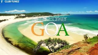 Chris Parker "Goa" (Summer Edit)