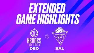 Heroes Den Bosch vs. PrismaWorkx BAL Extended Game Highlights