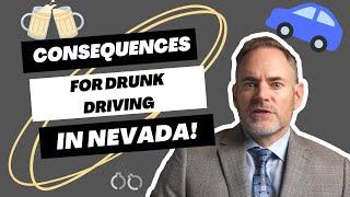 Here are Five Possible CONSEQUENCES for a DUI in Nevada