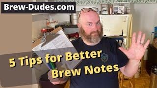 5 Tips For Better Homebrewing Note-Taking - Brew Dudes