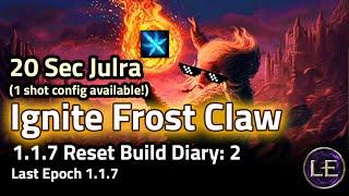 [1.1.7] Ignite Frost Claw Build Guide! - Last Epoch Build Guide