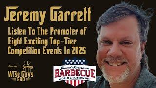 Podcast 25 - 2025 BBQ Competitions with Jeremy Garrett of Grand Am BBQ