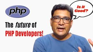 What is the future of PHP Developer In India?