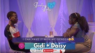 I can have it with my gender to save my mother's life |Shooting shots |Gidi  and Daisy