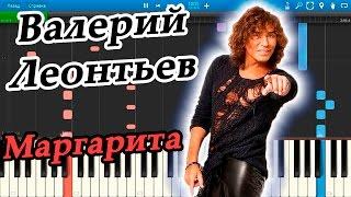 Валерий Леонтьев - Маргарита (на пианино Synthesia)