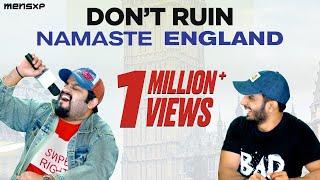 MensXP: Honest Namaste England Review | What Zain And Shantanu Thought About Namaste England