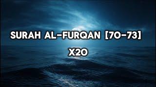 Surah Al-Furqan Verse [70-73] x20