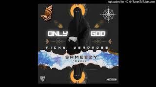 Sameezy - Only GOD Remix x Ricky-verdades