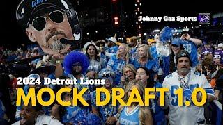 Detroit Lions 2024 Mock Draft 1.0 | Johnny Gaz Sports