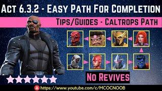 MCOC: Act 6.3.2 - Easy Path For Completion - Tips/Guide - No Revives - Story quest