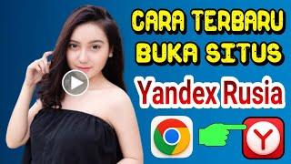 Cara Terbaru Membuka Yandex Rusia Google Chrome Yang Diblokir Tanpa Pembatasan Pasti Berhasil