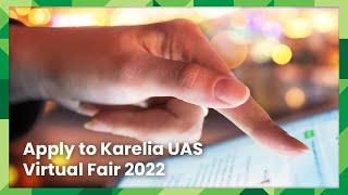 Apply to Karelia UAS Virtual Fair 2022