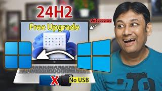 Windows 11-24H2: Free Upgrade from Windows 10 on Any PC without USB. @technoBaazi "HINDI"