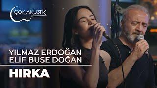 Elif Buse Doğan & Yılmaz Erdoğan - Hırka | Çok Akustik