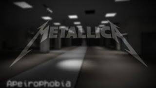 METALLICA IS IN APEIROPHOBIA!