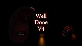 Well Done V4 (FanMade) Better Version @Discarded1996