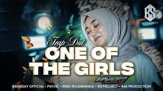 DJ ONE OF THE GIRLS X MELODY FREE FALL STYLE TRAP DUT BANGSAY | RISKI IRVANNANDA