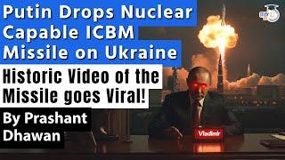 RUSSIA JUST DROPPED ICBM NUCLEAR CAPABLE MISSILE ON UKRAINE | FIRST TIME IN HISTORY